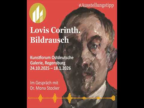 "Lovis Corinth. Bildrausch" im Kunstforum Ostdeutsche Galerie Regensburg – Ausstellungstipp