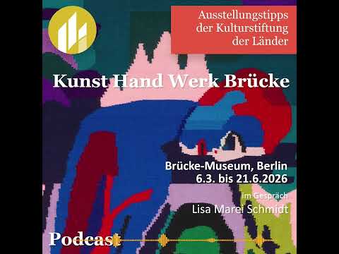 Kunst Hand Werk Brücke – Ausstellungstipp der Kulturstiftung der Länder